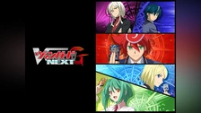 カードファイト!! ヴァンガードG NEXT｜フジテレビの人気ドラマ