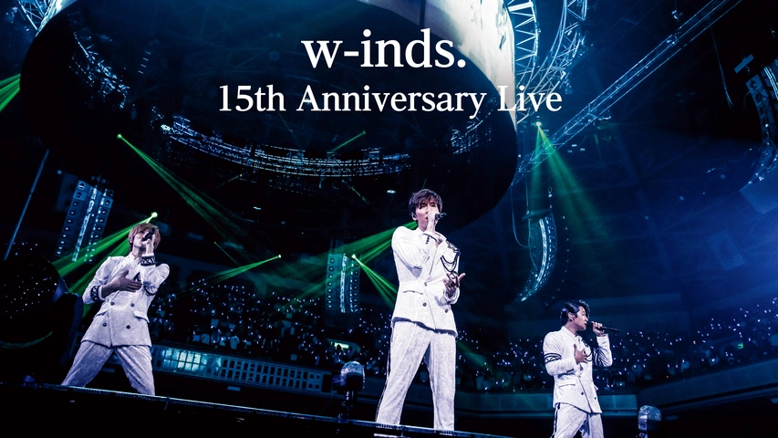 w-inds. 15th Anniversary Live｜フジテレビの人気ドラマ・アニメ・TV 