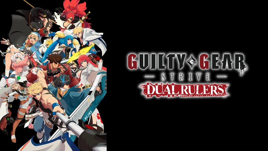 GUILTY GEAR STRIVE: DUAL RULERS