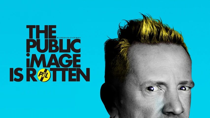 The Public Image Is Rotten ザ・パブリック・イメージ・イズ・ロットン