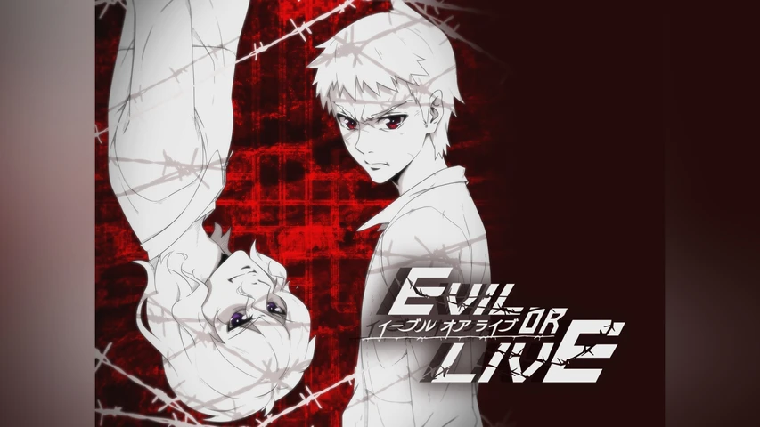EVIL OR LIVE