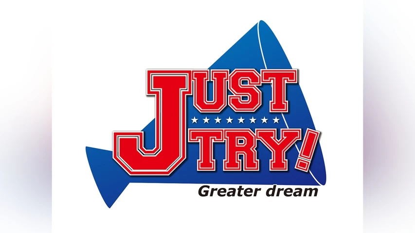 JUST TRY! -Greater dream-