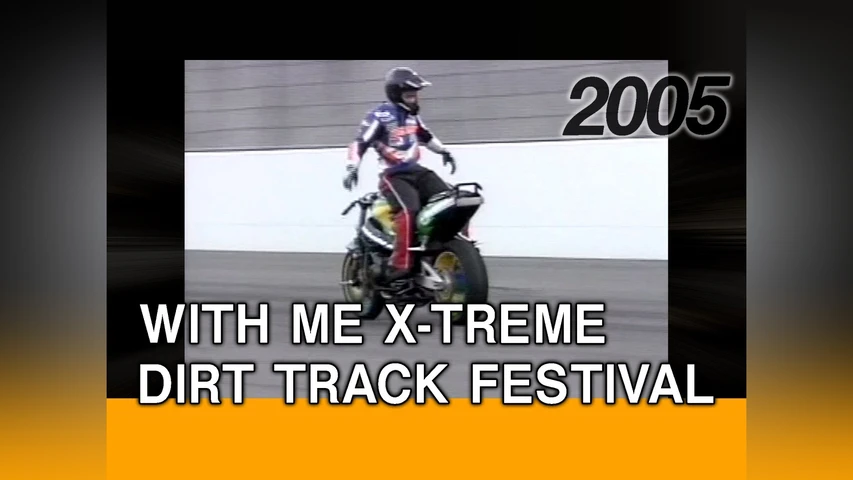 WITH ME X-TREME/DIRT TRACK FESTIVAL[2005]