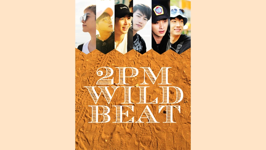 2PM WILD BEAT～240時間完全密着！オーストラリア疾風怒涛のバイト旅行