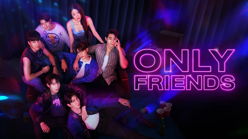 GMMTV ONLY FRIENDS ポスター 直筆サイン入り Only Friends｜フジテレビの人気ドラマ・アニメ・TV番組の動画が見放題